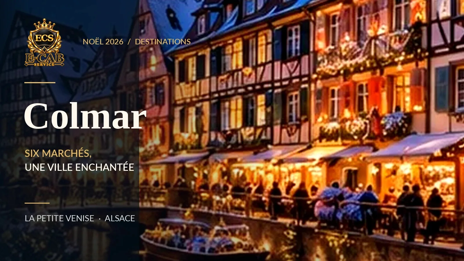 Colmar à Noël : six marchés, une Petite Venise et zéro chance de rester raisonnable